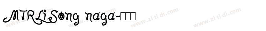 MTRLiSong naga字体转换